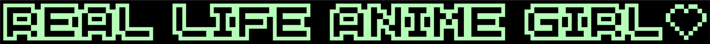 REAL LIFE ANIME GIRL♡